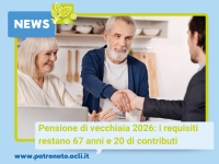 PENSIONE DI VECCHIAIA 2026: I REQUISITI RESTANO 67 ANNI E 20 DI CONTRIBUTI